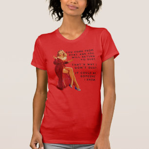 Retro Housewife Wisdom Dust to Dust T-Shirt