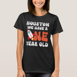 Retro Houston We Have A One Year Old 1st Birthday T-Shirt