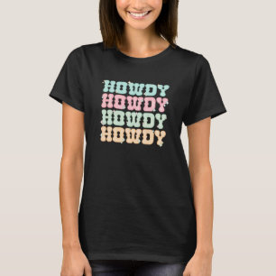 Retro Howdy Western Cowgirl Cute Country Boho Hipp T-Shirt