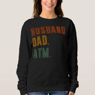 Retro Husband Dad Atm Fathers Day Dad Jokes Sweatshirt