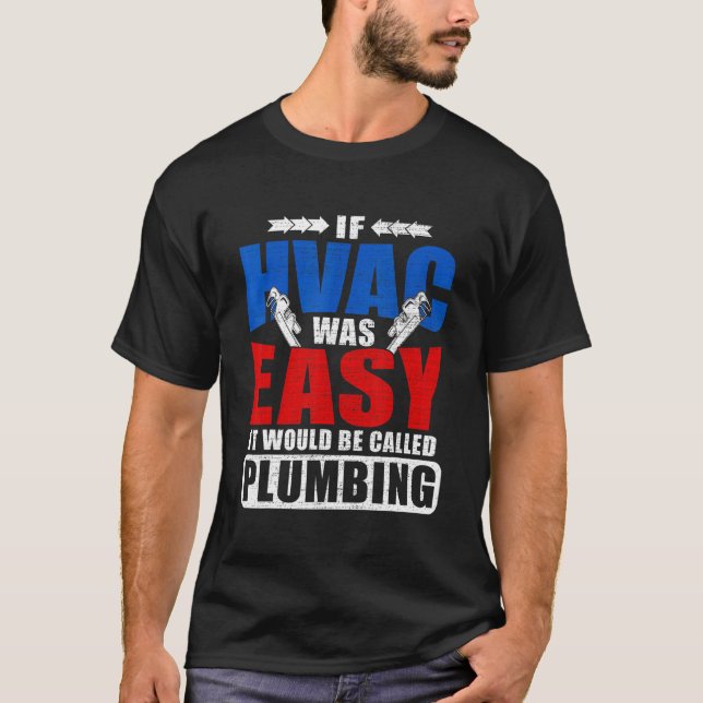 Retro Hvac Tech If It Was Easy It Would Be Funny P T-Shirt (Front)