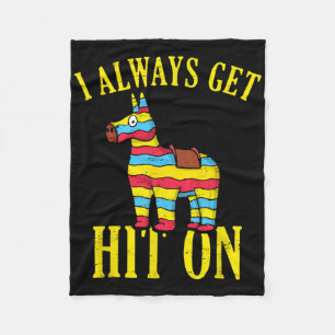 Retro I Always Get Hit On Mexican Fiesta Cinco De  Fleece Blanket