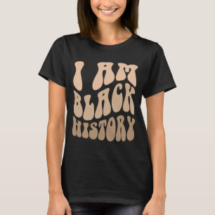 Retro I AM BLACK HISTORY World Education Educated T-Shirt