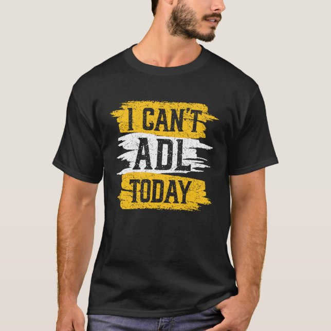 Retro I Can't ADL Today Occupational Therapy For M T-Shirt (Front)