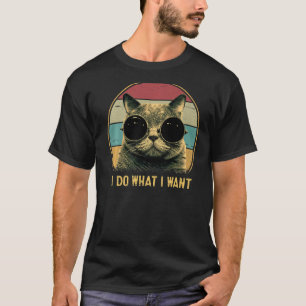 Retro I Do What I Want Cat Cat Dad Cat Mum T-Shirt