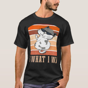 Retro I Do What I Want Cat Independent Rebel 8 T-Shirt