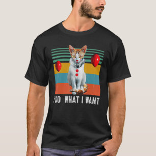 Retro I Do What I Want Cat Kitten T-Shirt