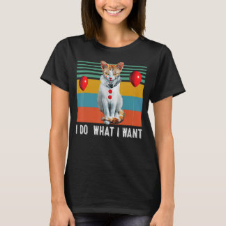 Retro I Do What I Want Cat Kitten T-Shirt