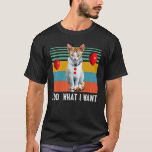 Retro I Do What I Want Cat Kitten T-Shirt