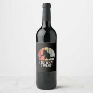 Retro I Do What I Want Cat Shirt Cat Lover Owner G Wine Label