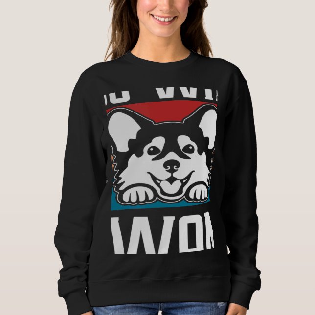 Retro I Do What I Want Dog Independent Rebel Sweatshirt (Front)