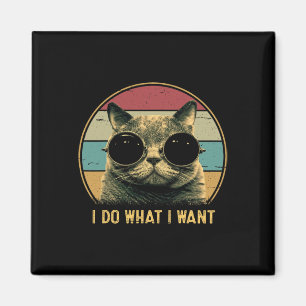 Retro I Do What I Want Funny Cat Lover Magnet