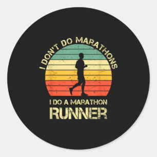 Retro I Don't Do Marathons I Do A Marathon Runner  Classic Round Sticker