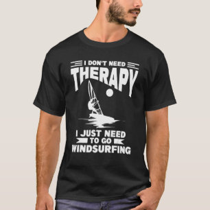 Retro I Don't Need Therapy I Just Need To Go Winds T-Shirt