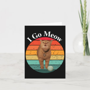 Retro I Go Meow Funny Cat Singing Meme Card