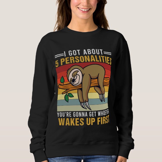 Retro I Got About 5 Personalities Sloth Cute Sleep Sweatshirt (Front)