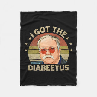 Retro I Got The Diabeetus Funny Diabetes Type 1 2 Fleece Blanket