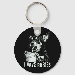 Retro I Have Rabies Chihuahua Funny Meme Quotes Key Ring