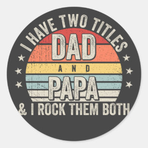 Retro I have Two Titles Dad and Papa Classic Round Sticker