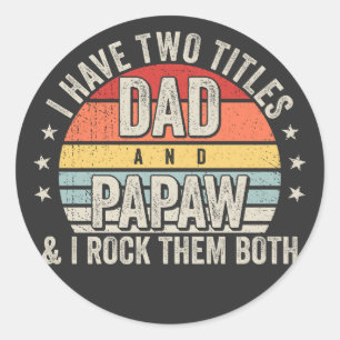 Retro I have Two Titles Dad and Papaw Classic Round Sticker