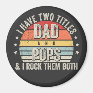Retro I have Two Titles Dad and Pops Circle Magnet