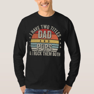 Retro I have Two Titles Dad and Pops Men LS T-Shirt
