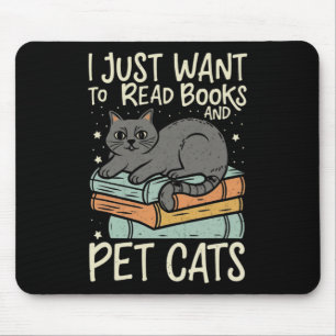 Retro I Just Want To Read Books And Pet Cats Cat Mouse Pad