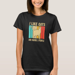 Retro I Like Cats And Maybe 3 People Cat Mom Mothe T-Shirt