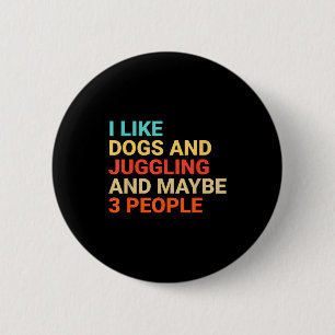 Retro I Like Dogs And Juggling Lover Funny Juggler 6 Cm Round Badge
