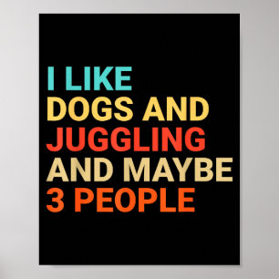 Retro I Like Dogs And Juggling Lover Funny Juggler Poster