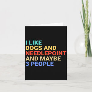 Retro I Like Dogs And Needleint Lover Funny Card