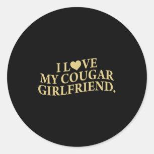 Retro I Love My Cougar-girlfriend Funny Boyfriend  Classic Round Sticker