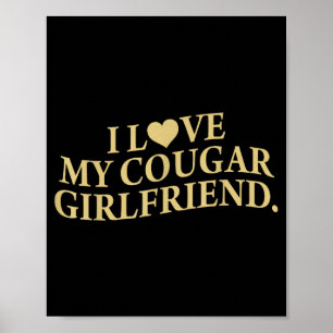 Retro I Love My Cougar-girlfriend Funny Boyfriend Poster