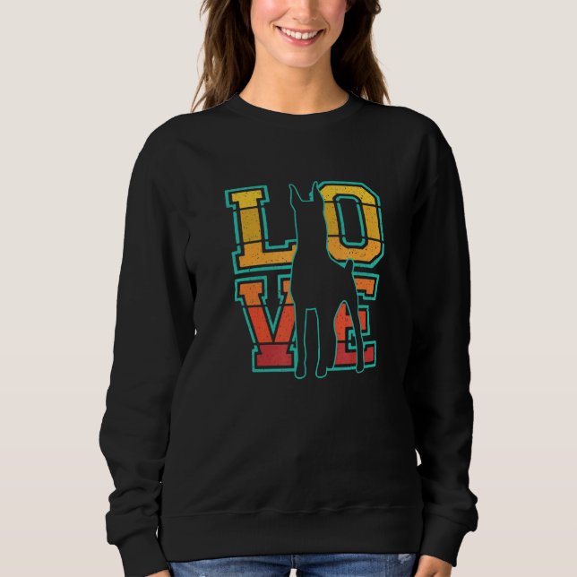 Retro I Love My Doberman Pinscher Dog Theme Design Sweatshirt (Front)