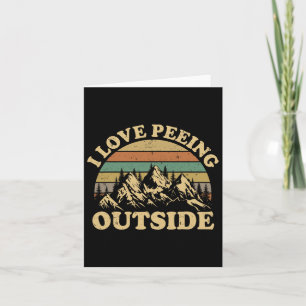 Retro I Love Peeing Outside Camping Hiking Camper  Card