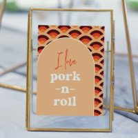 Retro I Love Pork-N-Roll Wedding Sign