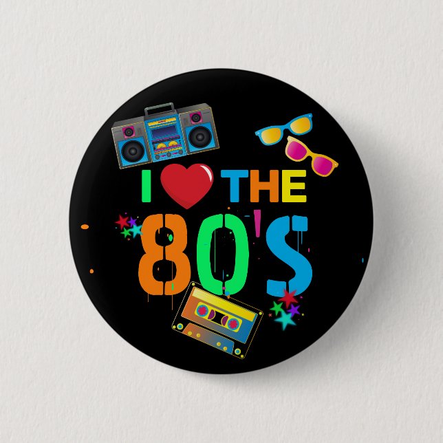 Retro I Love The 80's | Eighties 6 Cm Round Badge (Front)