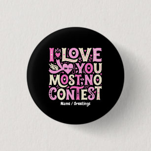 Retro I Love You Most No Contest Pink Cream 3 Cm Round Badge
