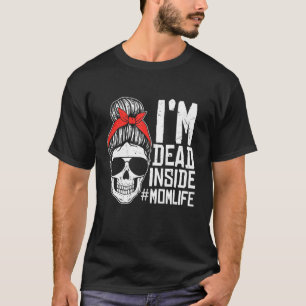 Retro I M Dead Inside Funny Wife Mum Mother S Day  T-Shirt