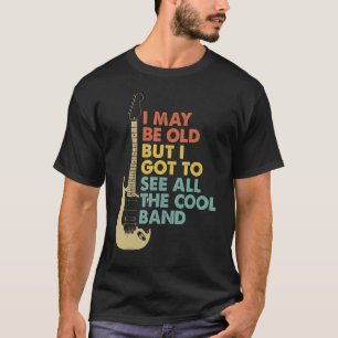 Retro I May Be Old But I Got To See Guitar Lovers_ T-Shirt