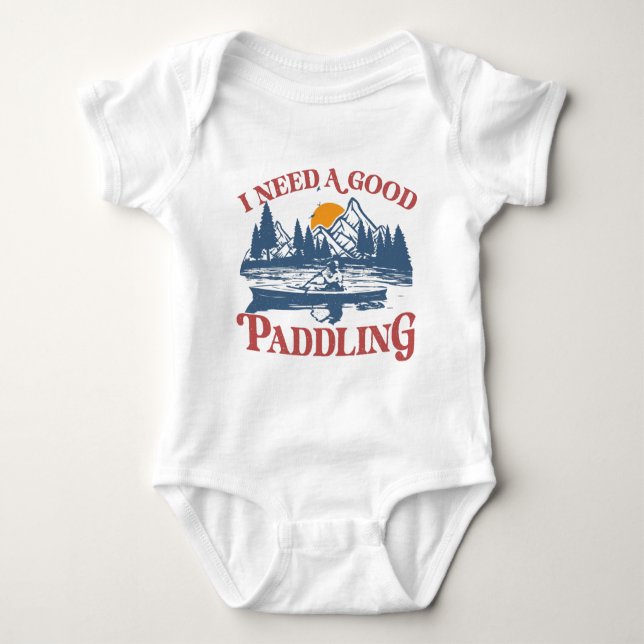 Retro I Need A Good Paddling Kayaking Kayaker Baby Bodysuit (Front)