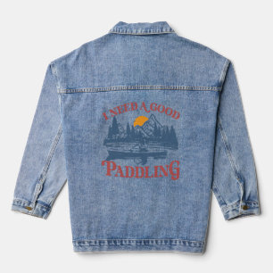 Retro I Need A Good Paddling Kayaking Kayaker Denim Jacket