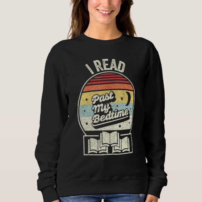 Retro I Read Past My Bedtime Book Reading Sweatshirt (Front)