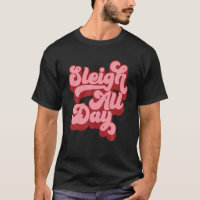 Retro I Sleigh All Day Christmas Sleigh Hair Don t