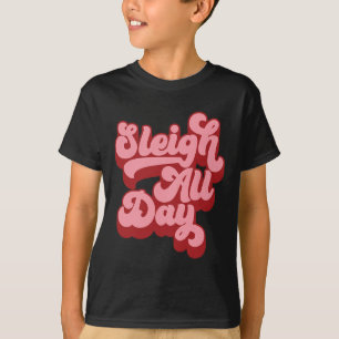 Retro I Sleigh All Day Christmas Sleigh Hair Don't T-Shirt