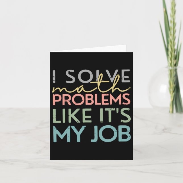 Retro I Solve Math Problems Like It's My Job Back  Card (Front)