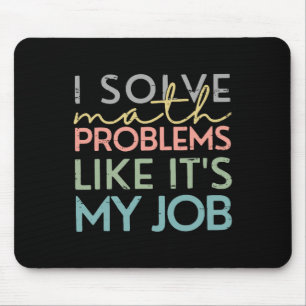 Retro I Solve Math Problems Like It's My Job Back Mouse Pad