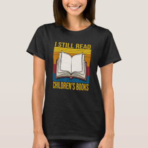 Retro I Still Read Children's Books Vintage T-Shirt