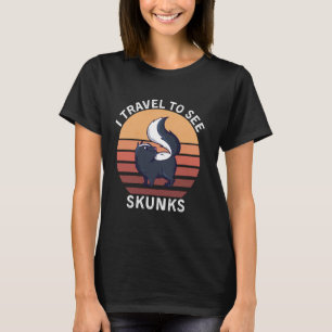 Retro I Travel To See Skunks Vintage Skunks Animal T-Shirt