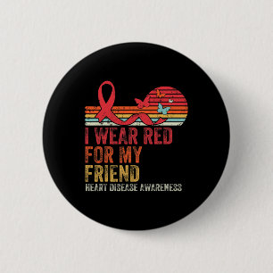 Retro I Wear Red For My Friend Heart Disease Aware 6 Cm Round Badge